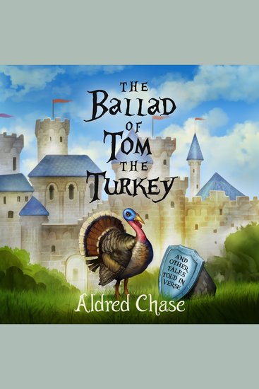 The Ballad of Tom the Turkey - And Other Tales Told in Verse - cover