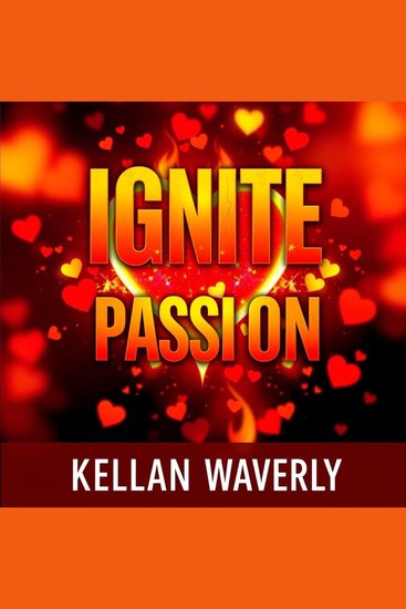 Ignite Passion: Proven Techniques to Energize Your Team - "Ignite Passion: Energize your team with dynamic audio insights for transformative leadership success!" - cover