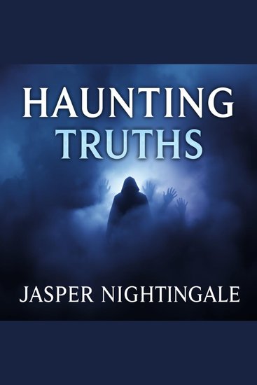 Haunting Truths: Navigating Life's Battles with Addiction - Discover 'Haunting Truths'—empowering audio narratives to conquer life's addiction battles effortlessly - cover