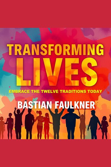 Transforming Lives: Embrace the Twelve Traditions Today - "Revitalize your life! Dive into audio lessons on the Twelve Traditions for meaningful change" - cover