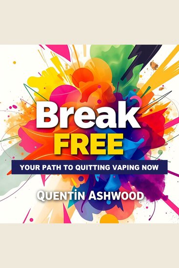 Break Free: Your Path to Quitting Vaping Now - Transform vaping habits! Listen to captivating audio guides for a smooth quitting journey today - cover