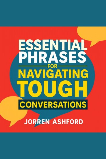 Essential Phrases for Navigating Tough Conversations - "Master challenging conversations! Dive into compelling audio essentials for navigating with confidence and finesse" - cover