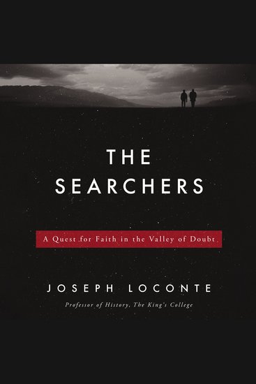 The Searchers - A Quest for Faith in the Valley of Doubt - cover
