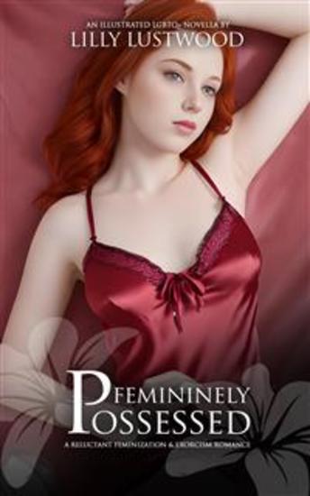 Femininely Possessed: A Reluctant Feminization and Exorcism Romance - cover