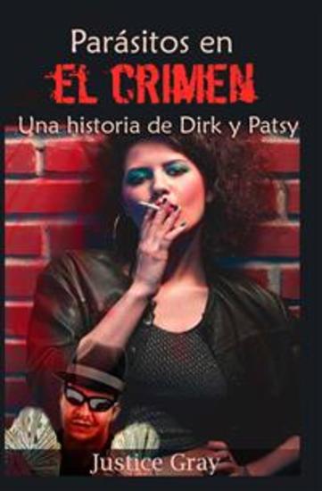 Parásitos En El Crimen - Una Historia De Dirk Y Patsy - cover