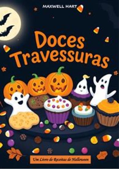 Doces Travessuras - Um Livro De Receitas De Halloween - cover