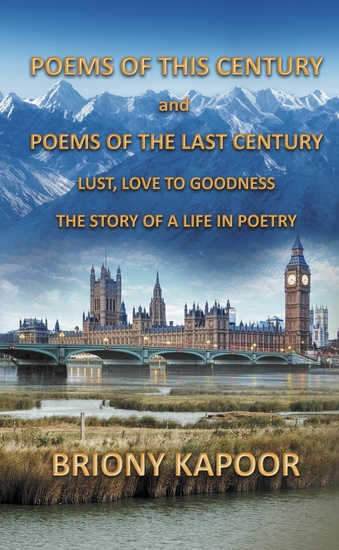 Poems of This Century and Poems of The Last Century - Lust Love to Goodness The Story of a Life in Poetry - cover