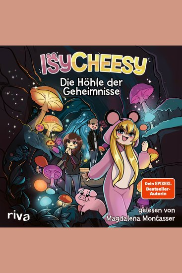 IsyCheesy: Die Höhle der Geheimnisse - Das zweite rätselhafte Abenteuer von YouTuberin IsyCheesy über eine uralte Höhle voller Geheimnisse - cover