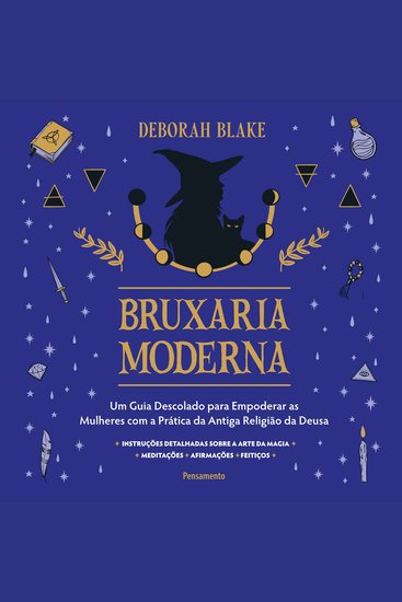 Bruxaria Moderna - Um guia descolado para empoderar as mulheres com a prática da antiga religião da deusa - cover