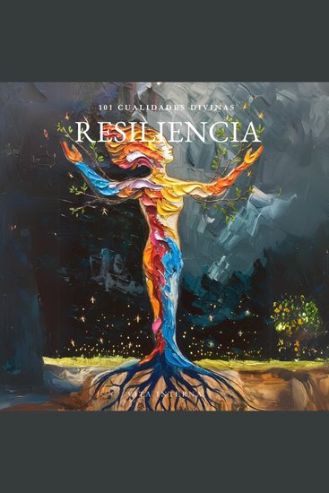 101 Cualidades Divinas - Resiliencia - cover