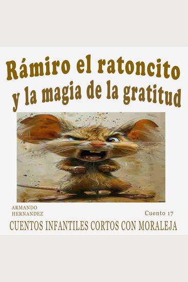 Cuento 17 Ramiro el ratoncito y la magia de la gratitud - cover