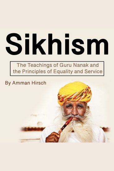 Sikhism - The Teachings of Guru Nanak and the Principles of Equality and Service - cover