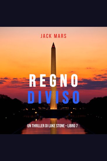 Regno Diviso (Un Thriller di Luke Stone – Libro 7) - Narrato digitalmente con voce sintetizzata - cover