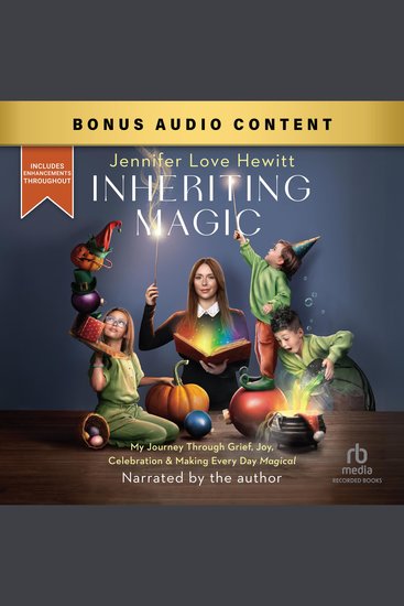 Inheriting Magic - My Journey Through Grief Joy Celebration & Making Every Day Magical - cover