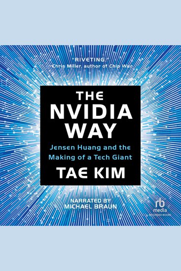 The Nvidia Way - Jensen Huang and the Making of a Tech Giant - cover