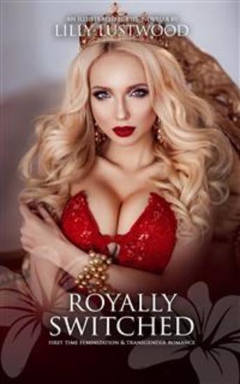 Royally Switched: First-time Feminization and Transgender Romance - cover