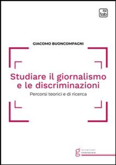 Studiare il giornalismo e le discriminazioni - Percorsi teorici e di ricerca - cover