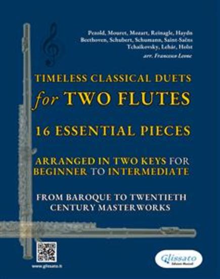 Timeless Classical Duets for Two Flutes - 16 Essential Pieces Arranged in Two Keys for Beginner to Intermediate – From Baroque to Twentieth Century Masterworks - cover
