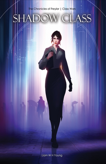 Shadow Class - The Chronicles of Freylar | Class Wars - cover