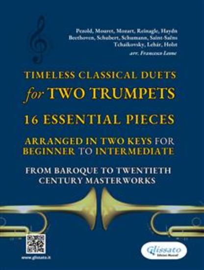 Timeless Classical Duets for Two Trumpets - 16 Essential Pieces Arranged in Two Keys for Beginner to Intermediate – From Baroque to Twentieth Century Masterworks - cover
