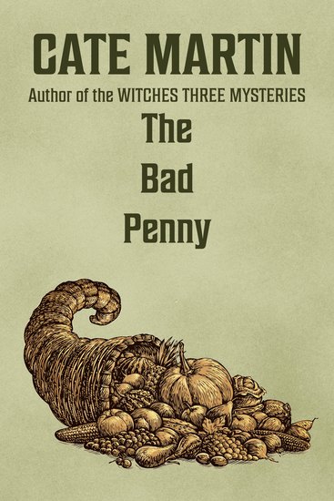 The Bad Penny - A Dorothy Lundegaard Mystery - cover