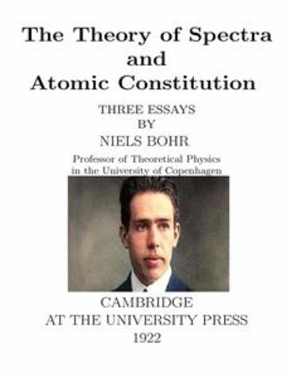 The Theory of Spectra and Atomic Constitution Three Essays - cover