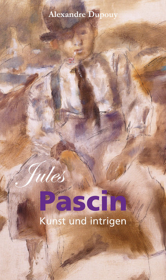 Jules Pascin: Kunst und intrigen - cover