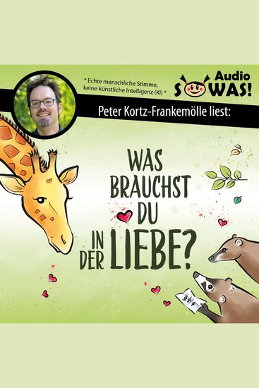 Was brauchst du in der Liebe? Paarbeziehungen liebevoll gestalten: Gefühle ansprechen Bedürfnisse erkennen und Konflikte klären mit Gewaltfreier Kommunikation (Ungekürzt) - cover