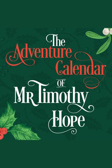 The Adventure Calendar of Mr Timothy Hope - A Christmas Expedition in 24 letters - cover