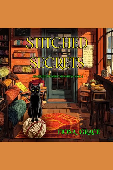 Stitched Secrets (A Hazel Stitchworth Cozy Mystery—Book 6) - Digitally narrated using a synthesized voice - cover
