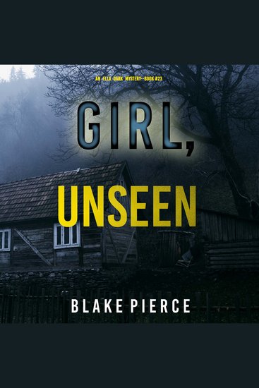 Girl Unseen (An Ella Dark FBI Suspense Thriller—Book 23) - cover