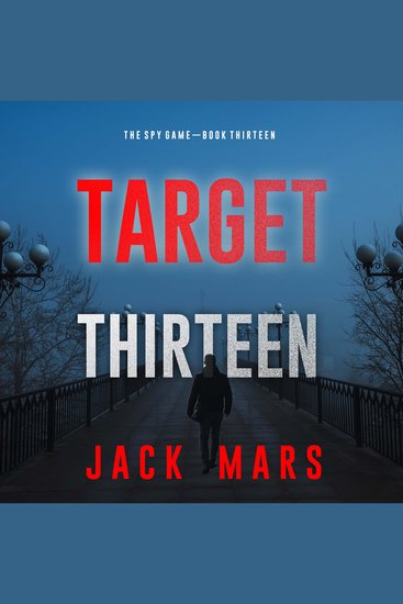 Target Thirteen (The Spy Game—Book #13) - cover