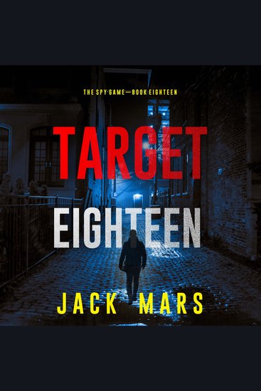 Target Eighteen (The Spy Game—Book #18) - cover