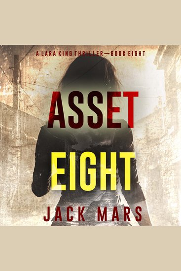 Asset Eight (A Lara King Espionage Thriller—Book 8) - cover
