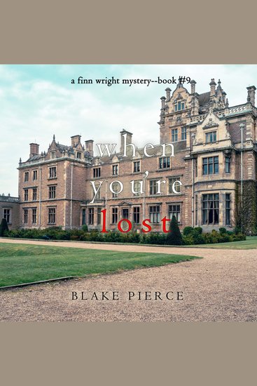 When You’re Lost (A Finn Wright FBI Mystery—Book Nine) - Digitally narrated using a synthesized voice - cover