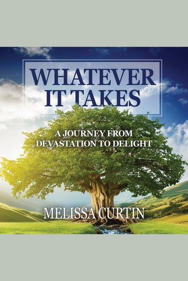 Whatever it Takes - A Journey from Devastation to Delight - cover