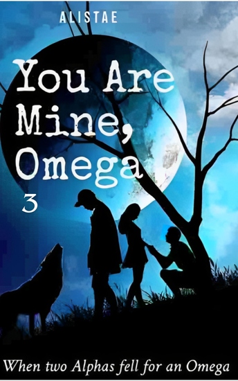 You Are Mine Omega - Book 3 Rejecting Her True Mate - cover