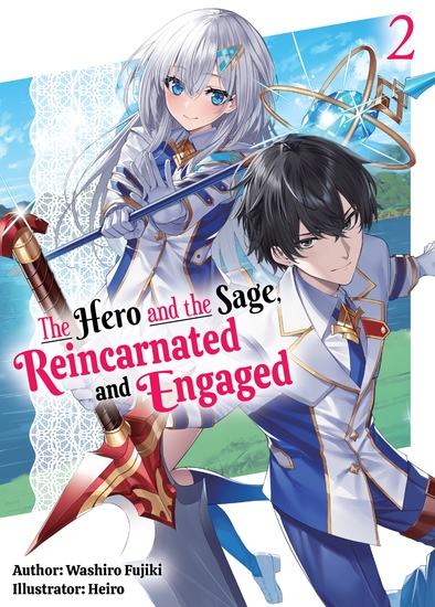 The Hero and the Sage Reincarnated and Engaged: Volume 2 - cover