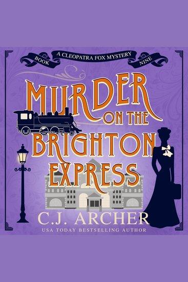 Murder on the Brighton Express - Cleopatra Fox Mysteries book 9 - cover