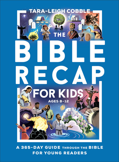 The Bible Recap for Kids - A 365-Day Guide through the Bible for Young Readers - cover