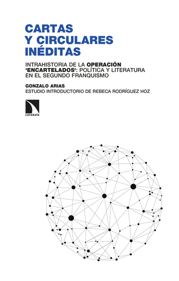 Cartas y circulares inéditas - Intrahistoria de la operación 'encartelados': política y literatura en el segundo franquismo - cover