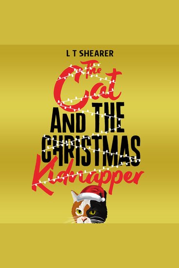 The Cat and the Christmas Kidnapper - A Cosy Christmas Cat Crime Mystery with Claws! - cover