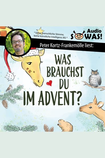 Was brauchst du im Advent? - Der Familien-Adventskalender in Giraffensprache für Gewaltfreie Kommunikation mit Kindern und Eltern (Ungekürzt) - cover