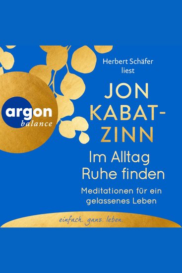 Im Alltag Ruhe finden - Meditationen für ein gelassenes Leben (Ungekürzte Lesung) - cover