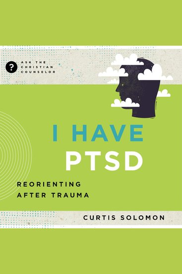 I Have PTSD - Reorienting after Trauma - cover