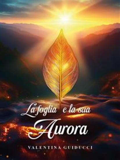La foglia e la sua Aurora - cover