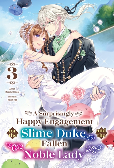 A Surprisingly Happy Engagement for the Slime Duke and the Fallen Noble Lady: Volume 3 - cover