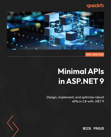 Minimal APIs in ASPNET 9 - Design implement and optimize robust APIs in C# with NET 9 - cover