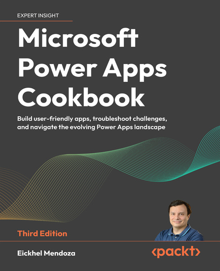 Microsoft Power Apps Cookbook - Build user-friendly apps troubleshoot challenges and navigate the evolving Power Apps landscape - cover