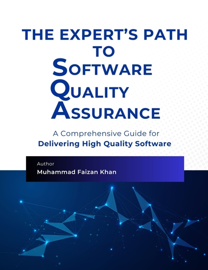 The Expert’s Path to Software Quality Assurance - A Comprehensive Guide for Delivering High Quality Software - cover